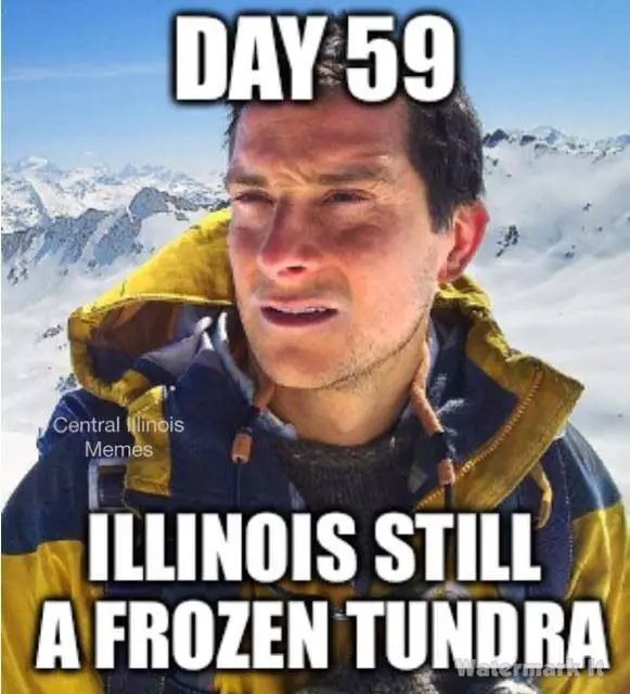 Illinois Winter Meme / Move To Illinois They Said It Ll Be Fun They ...