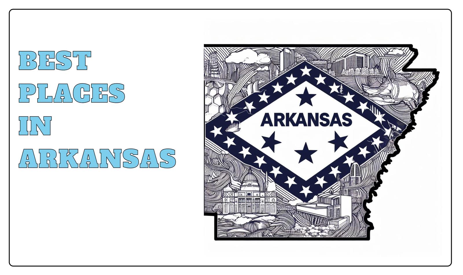 10 Best Places To Live In Arkansas [2023] | HomeSnacks