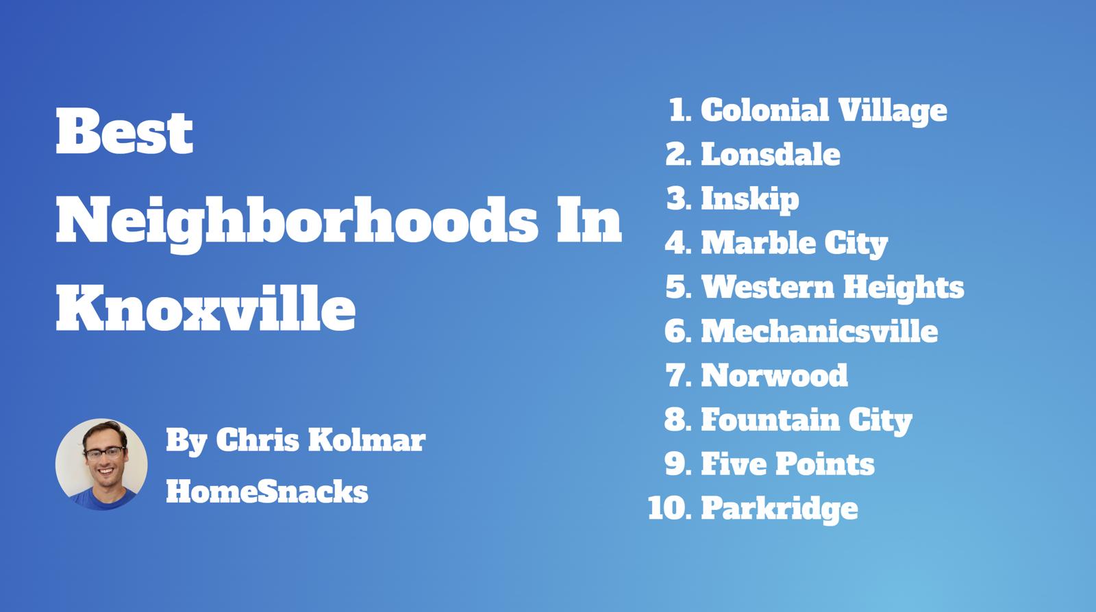 10 Best Neighborhoods In Knoxville, TN [2024]