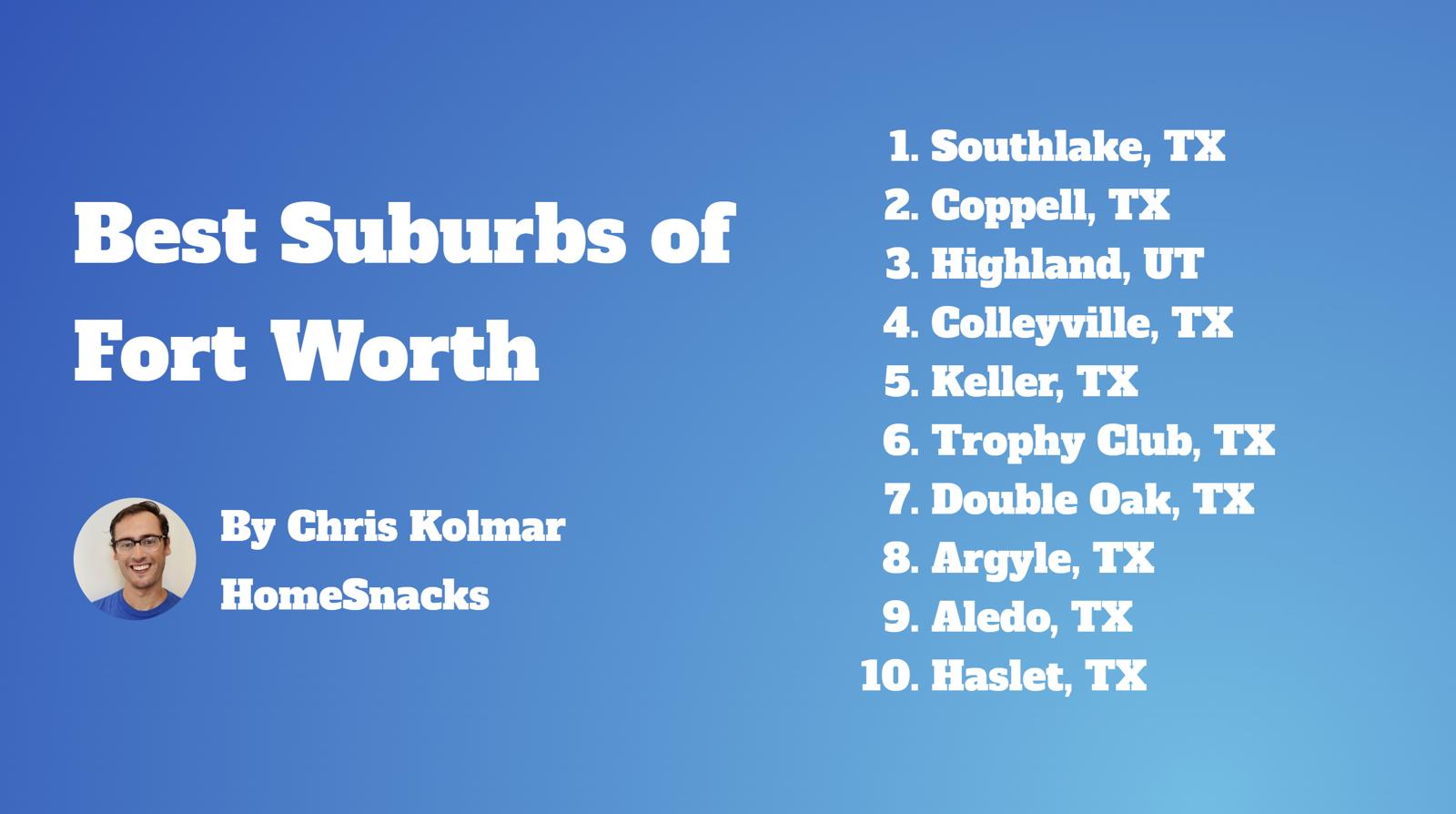 10 Best Fort Worth Suburbs To Live In 2024 Homesnacks 3231