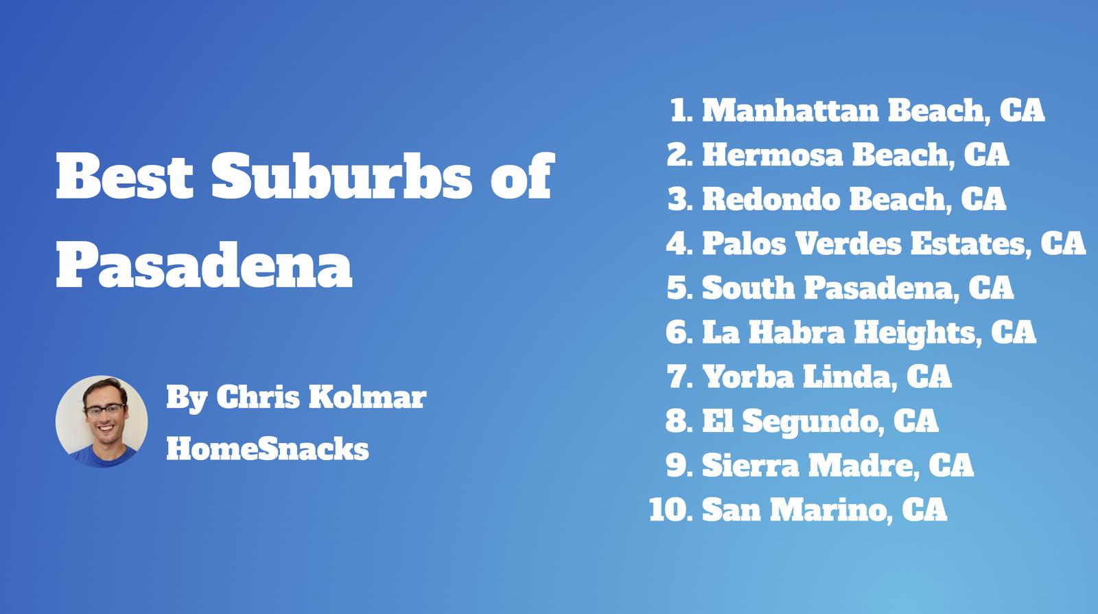 10 Best Pasadena Suburbs To Live In 2024 HomeSnacks   Best Suburbs Pasadena Ca 