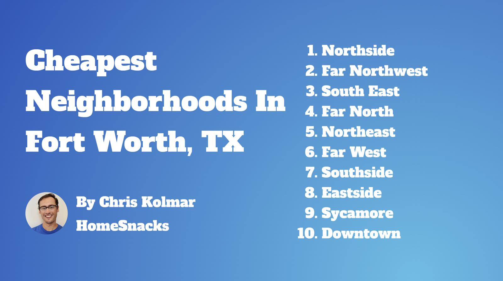 5 Cheapest Fort Worth Tx Neighborhoods To Live In 2024 Homesnacks 0311