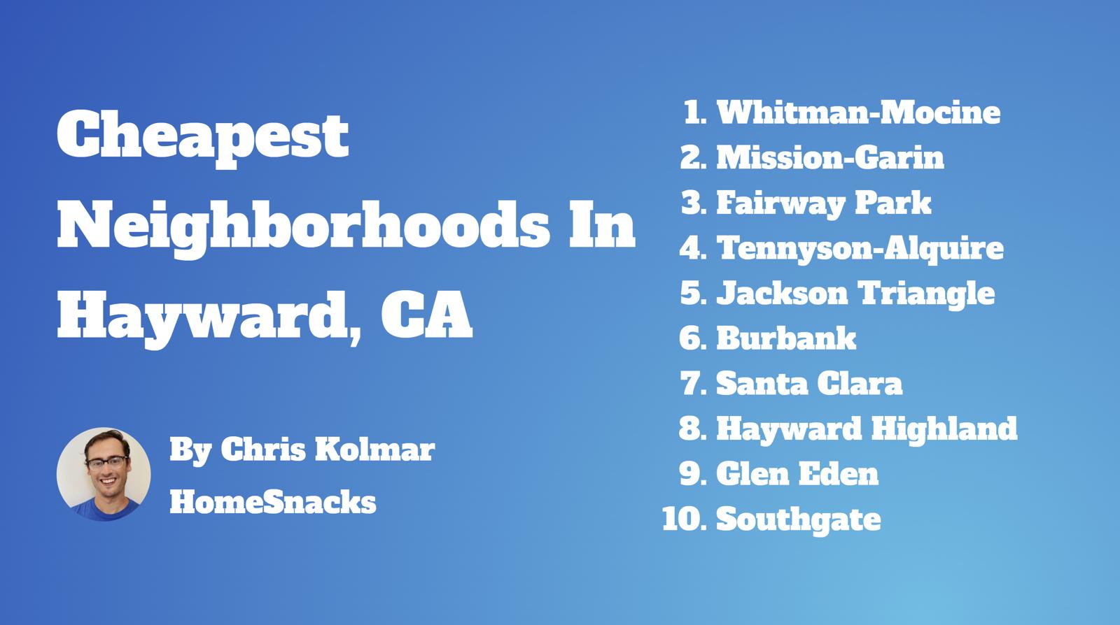 5 Cheapest Hayward, CA Neighborhoods To Live In [2024] | HomeSnacks