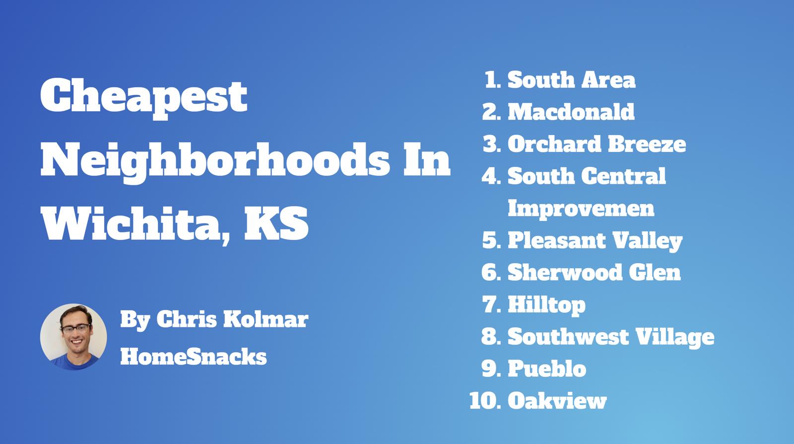 10 Cheapest Wichita KS Neighborhoods To Live In 2024 HomeSnacks   Cheapest Neighborhoods Wichita Ks 